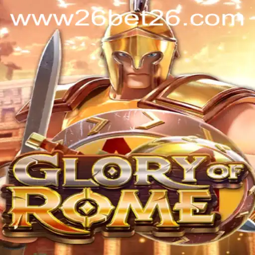 Dive into the Strategic World of GloryofRome: An Exploration of 26 Bet