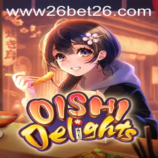 Immerse Yourself in the Vibrant World of OishiDelights: The Ultimate 26 Bet Experience