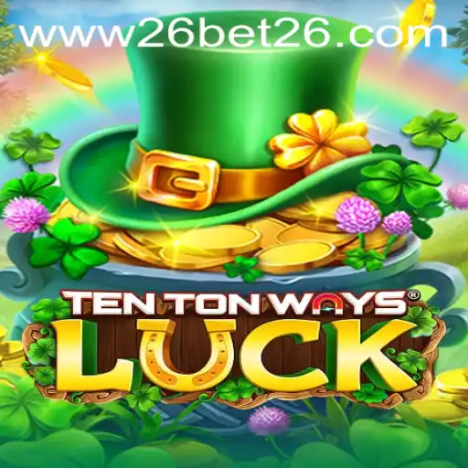 Exploring the Fascinating World of TenTonWaysLuck: Your Guide to the Thrilling '26 Bet'